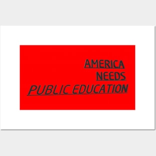 America Needs Public Education Posters and Art